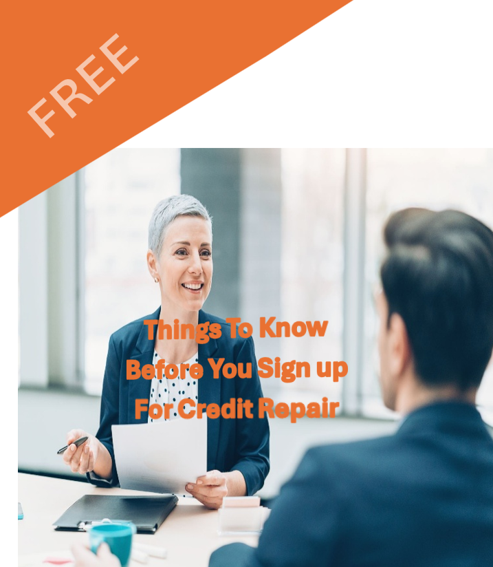 THINGS TO KNOW BEFORE SIGNING UP FOR CREDIT REPAIR